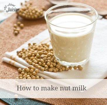 Nut Milk How To Make Healthy Homemade Milks