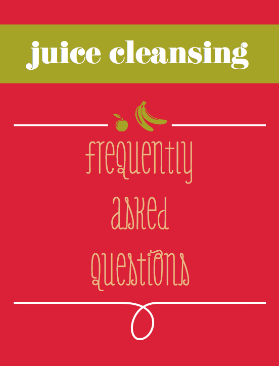 Juice cleansing frequently asked questions
