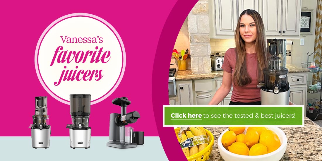 Vanessa's Favorite Juicers